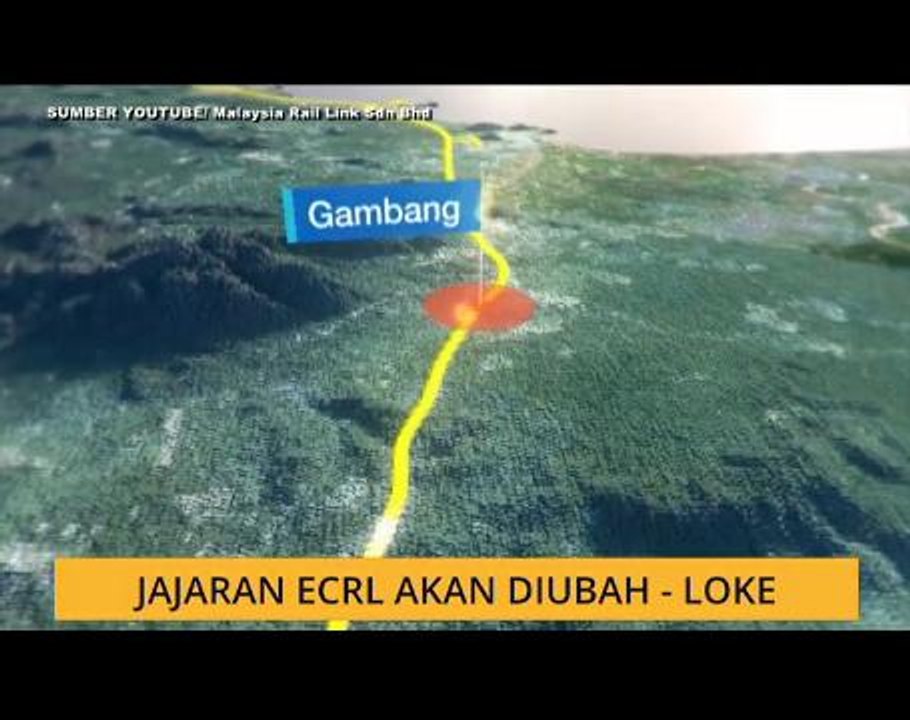 Jajaran ECRL akan diubah - Loke