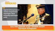 AWANI Ringkas: Sultan Johor ucap terima kasih kepada kerajaan, Wanita nyaris maut dalam kebakaran
