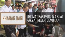 Khabar Dari Negeri Sembilan: Khidmat bas percuma buat rakyat Negeri Sembilan