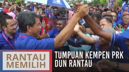 Tumpuan kempen PRK DUN Rantau