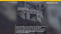 México: Al menos 2 personas muertas y 19 heridas tras explosión en un restaurante en Playa del Carmen
