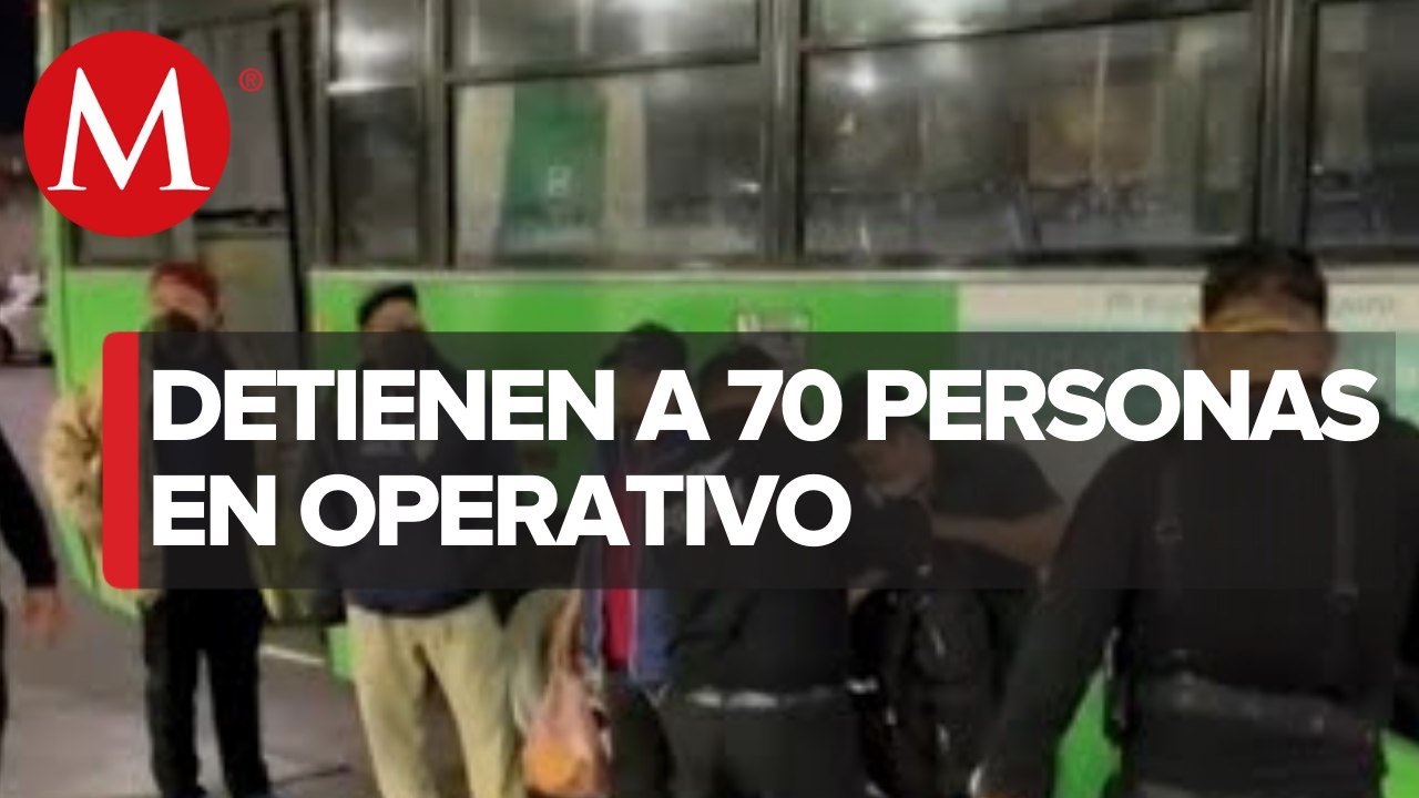 Tras operativo rastrillo, fueron detenidas 70 personas en Edomex