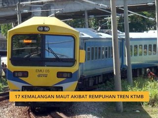 17 kemalangan maut akibat rempuhan tren KTMB