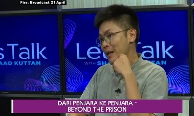 Let's Talk: Dari Penjara ke Penjara - Beyond the prison