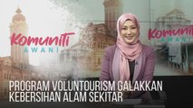 #KomunitiAWANI: Program Voluntourism galakkan kebersihan alam sekitar