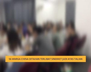 56 warga China ditahan terlibat sindiket judi atas talian
