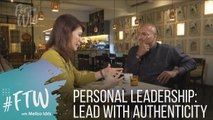 #FTW with Melisa Idris: Personal leadership - Lead with authenticity