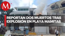 Explosión en restaurante de Playa Mamitas provoca incendio; hay al menos dos muertos