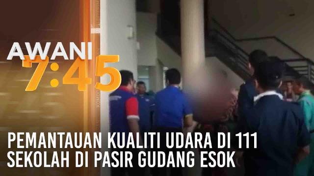 Pemantauan kualiti udara di 111 sekolah di Pasir Gudang esok