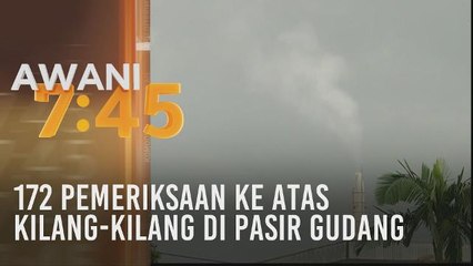 172 pemeriksaan ke atas kilang-kilang di Pasir Gudang