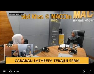 Cerita Sebalik Berita: Cabaran Latheefa terajui SPRM