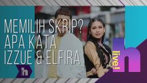 hLive! - Memilih skrip? Apa kata Izzue & Elfira