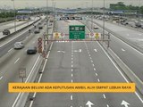 Kerajaan belum ada keputusan ambil alih empat lebuh raya