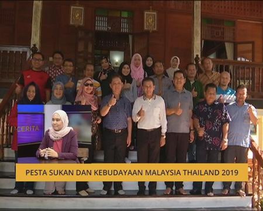 Cerita Sebalik Berita: Pesta Sukan dan Kebudayaan Malaysia Thailand 2019