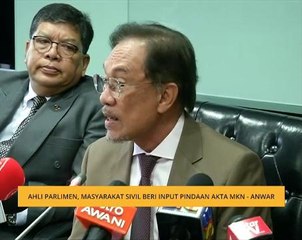 Ahli Parlimen, masyarakat sivil beri input pindaan Akta MKN - Anwar