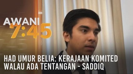 Had umur belia: Kerajaan komited walau ada tentangan - Saddiq
