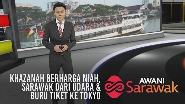 AWANI Sarawak [11/07/2019] - Khazanah berharga Niah, Sarawak dari udara & buru tiket ke Tokyo