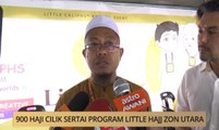 Khabar Dari Pulau Pinang: 900 haji cilik sertai Program Little Hajj Zon Utara