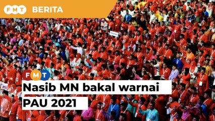 Menang besar PRN Johor, ‘timing’ PRU, nasib MN bakal warnai PAU 2021