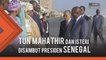 Presiden Senegal sambut ketibaan Dr Mahathir