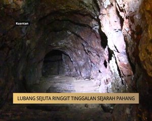 Khabar Dari Pahang: Lubang sejuta ringgit tinggalan sejarah Pahang