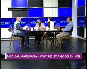 Let's Talk: Medical Marijuana - Why Resist A Good Thing?