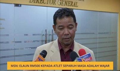 MSN: Elaun RM500 kepada atlet separuh masa adalah wajar