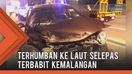 Sebuah kereta terhumban ke laut selepas terbabit dalam kemalangan