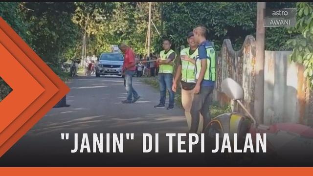 Janin ditemui tepi jalan