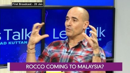 Let's Talk: Rocco Coming to Malaysia?