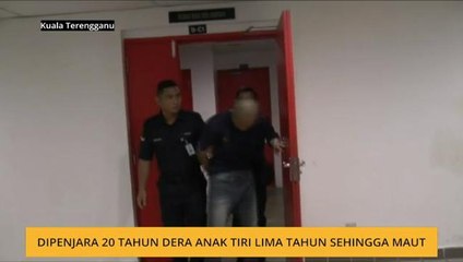 Dipenjara 20 tahun dera anak tiri lima tahun sehingga maut