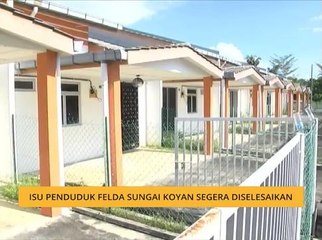 Isu penduduk Felda Sungai Koyan segera diselesaikan