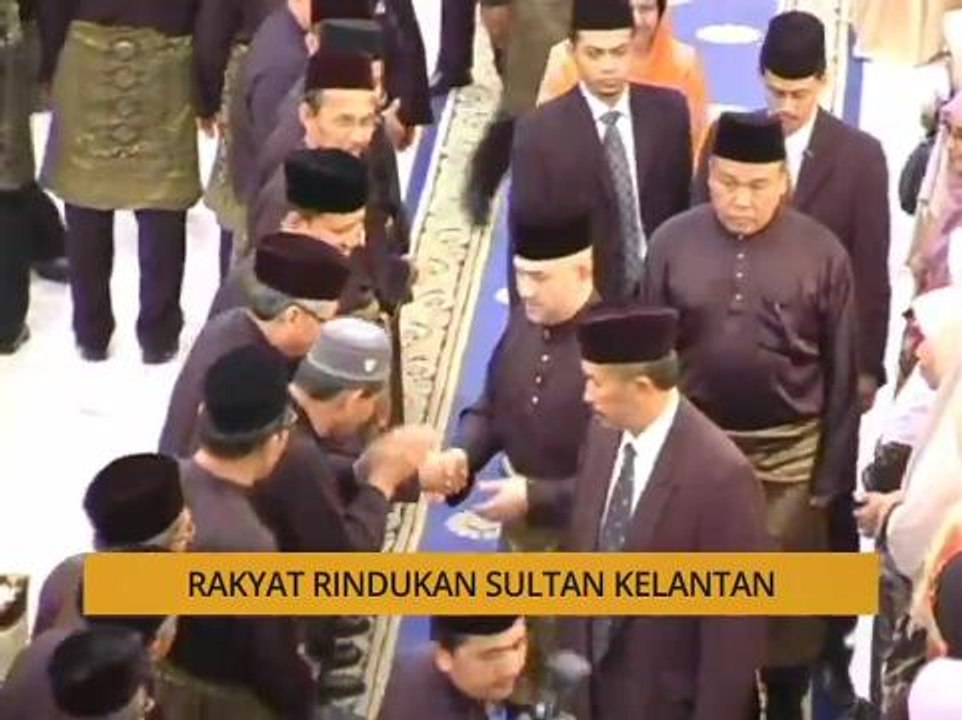 Rakyat rindu Sultan Kelantan