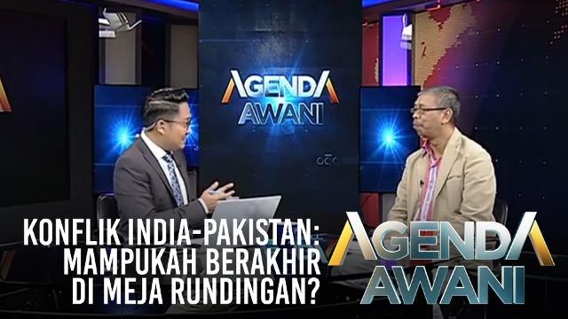 Agenda AWANI: Konflik India-Pakistan: Mampukah berakhir di meja rundingan?