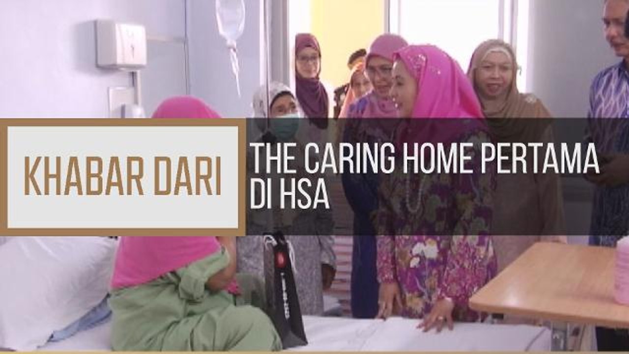 Khabar Dari Johor: The Caring Home pertama di HSA