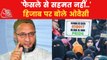 Owaisi expressed resentment over the decision on Hijab