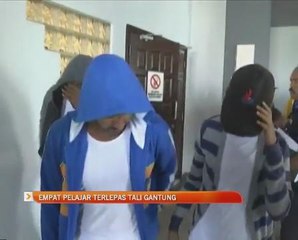 Empat pelajar terlepas tali gantung