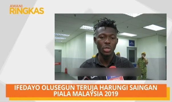 AWANI Ringkas: Ifedayo Olusegun teruja harungi saingan Piala Malaysia 2019