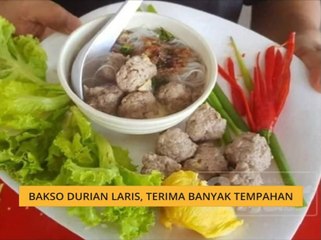 #Bualan 23 Julai: Bakso durian laris, banyak terima tempahan