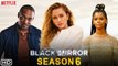Black Mirror Season 6 Trailer (2022) Netflix, Release Date, Cast, Plot, Episode 1, Ending, Review,