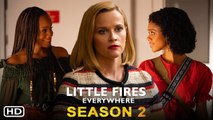 Little Fires Everywhere Season 2 Trailer (2022) Hulu, Release Date, Cast, Episode 1, Review, Plot