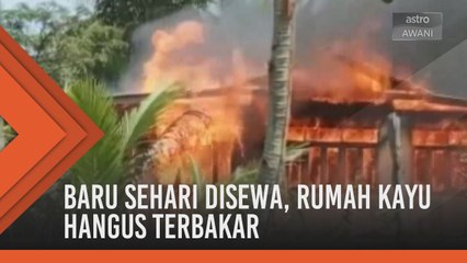 Baru sehari disewa, rumah kayu hangus terbakar