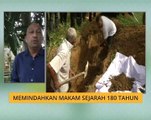 Cerita Sebalik Berita: Memindahkan makam sejarah 180 tahun