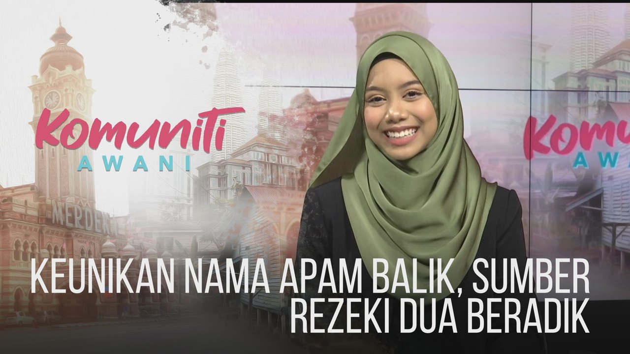 #KomunitiAWANI: Keunikan nama Apam Balik, sumber rezeki dua beradik