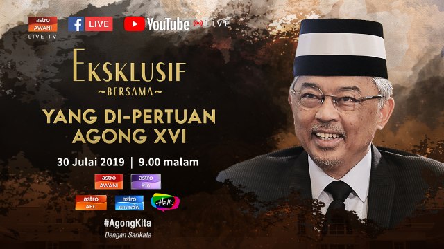 #AgongKita : Eksklusif Bersama Yang di-Pertuan Agong XVI