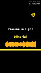 Editorial en inglés l Famine in sight