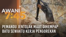 Pemandu jentolak maut dihempap batu sewaktu kerja pengorekan