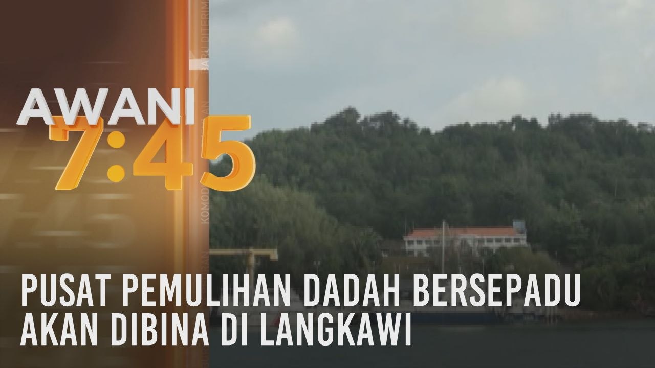 Pusat pemulihan dadah bersepadu akan dibina di Langkawi