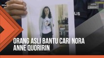 Orang Asli bantu cari Nora Anne Quoririn