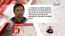 Sen. Manny Pacquiao, nanawagan ng agarang special session sa Senado para matugunan ang tumataas na presyo ng produktong petrolyo | 24 Oras